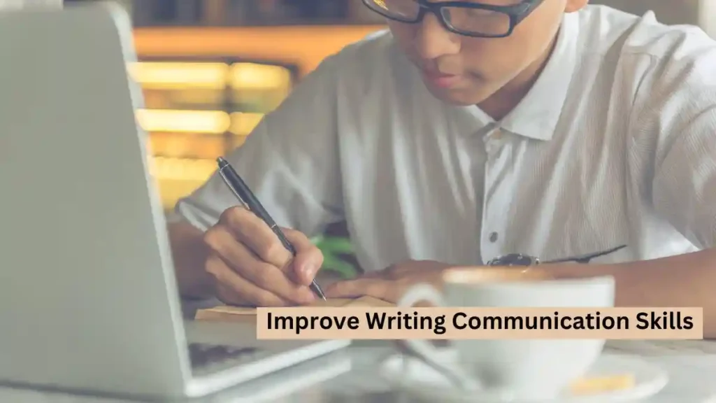 7 Tips to Improve Your Professional Writing Communication Skills