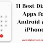 11 Best Dialer Apps for Android and iPhone