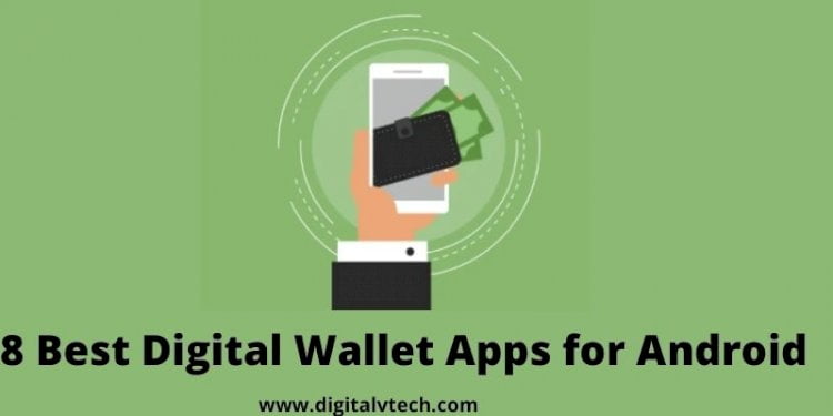 8 Best Digital Wallet Apps for Android