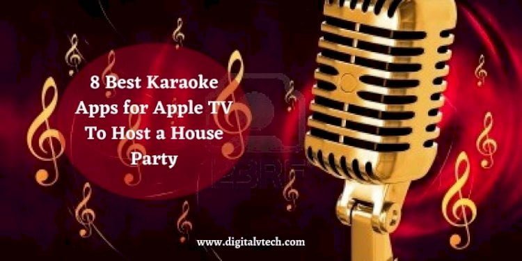 8 Best Karaoke Apps for Apple TV To Host a House Party
