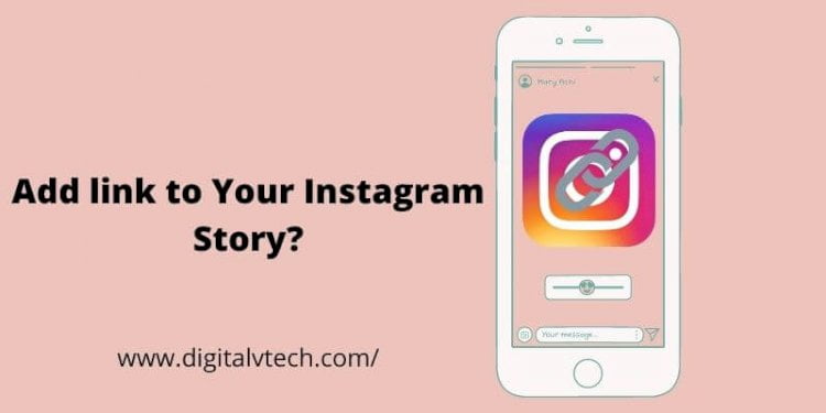 Add a Link to Your Instagram Story - A Detailed Guide