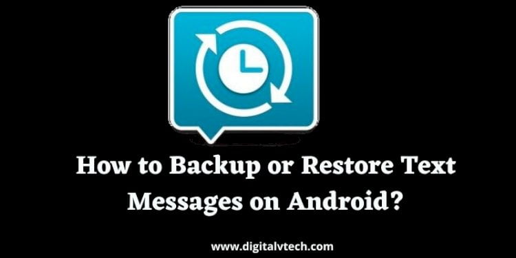 Backup or Restore Text Messages on Android How to Method