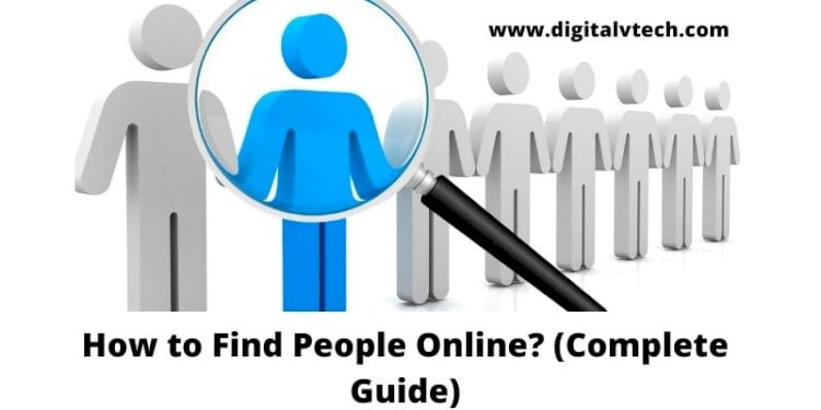 Find People Online How to (Complete Guide)
