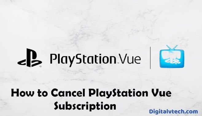 How To Cancel PlayStation Vue Subscription