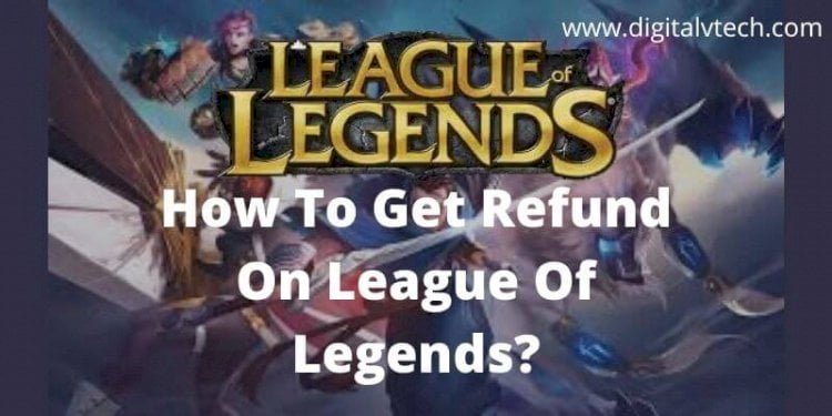 How To Get Refund On League Of Legends
