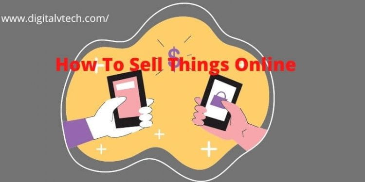How To Sell Things Online For Free by Creating Online Store