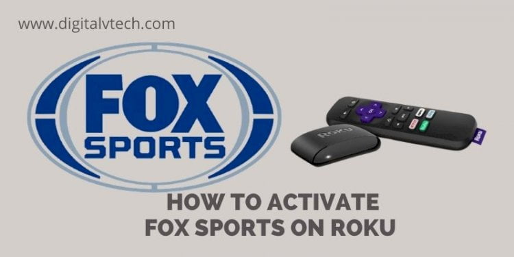 How to Activate Fox Sports on Roku in 2021 Digitalvtech.com