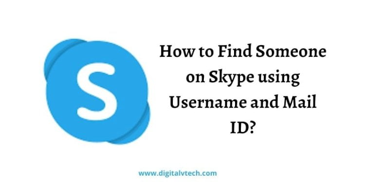 Find Someone on Skype using Username and Mail ID