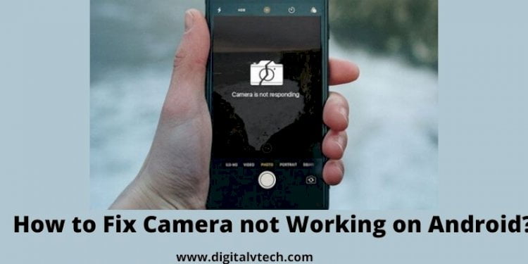 How to Fix Camera not Working on Android