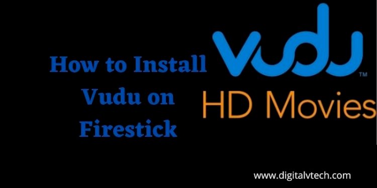 How to Install Vudu on Firestick