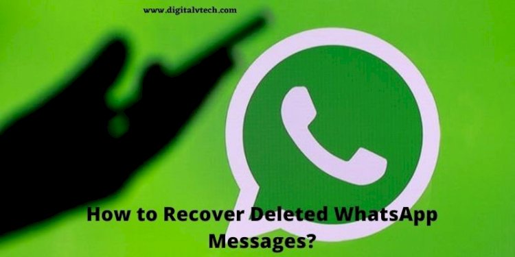 Recover Deleted WhatsApp Messages