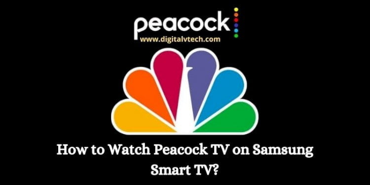 How to Watch Peacock TV on Samsung Smart TV
