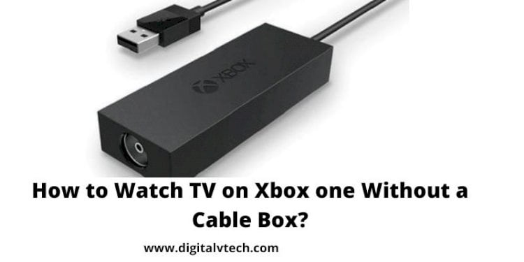 How to Watch TV on Xbox one Without a Cable Box