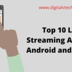 Top 10 Live Streaming Apps For A