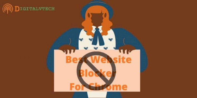 Top 5 Website Blocker For Chrome