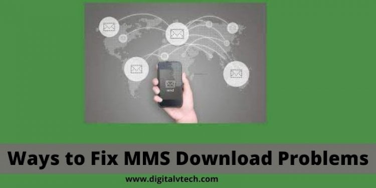 Ways to Fix MMS Download Problems