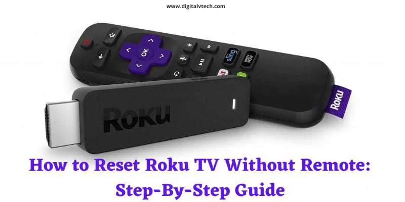 How to Reset Roku TV Without Remote Step-By-Step Guide