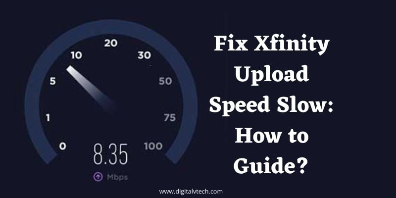 Fix Xfinity Upload Speed Slow How to Guide
