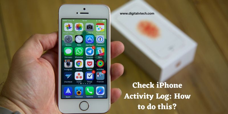 Check iPhone Activity Log How to do this