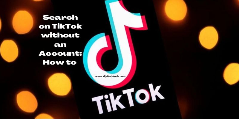 Search on TikTok without an Account How to