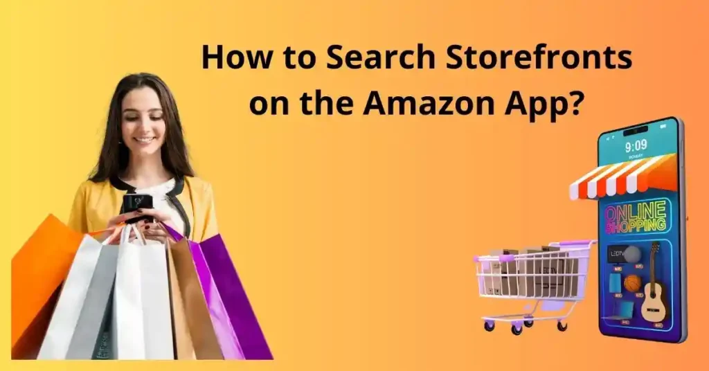 How to Search Storefronts on the Amazon App?