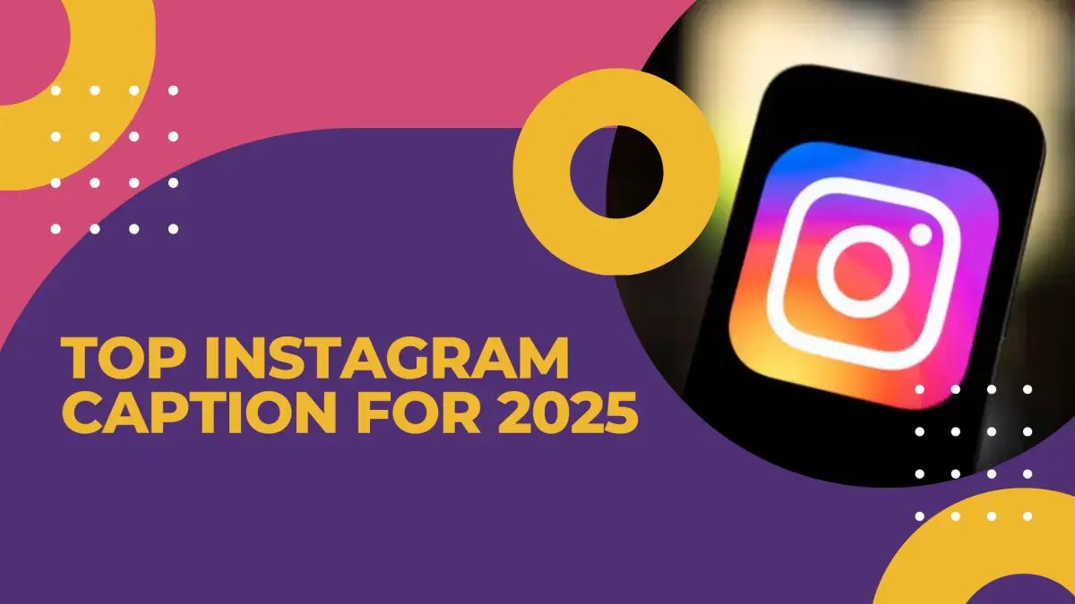 Top Instagram Captions and Selfie Quotes for 2025