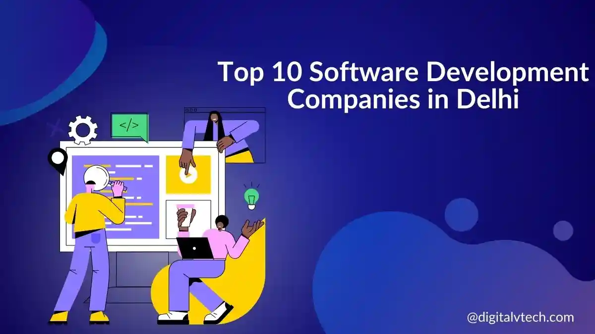 Top 10 Software Development Companies in Delhi