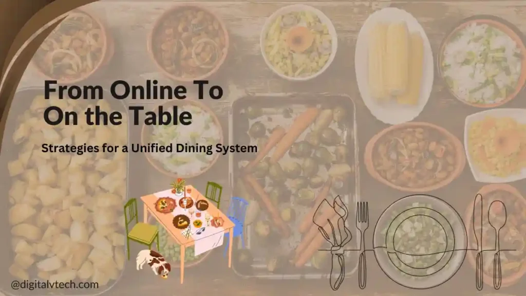 From Online to On the Table: Strategies for a Unified Dining System