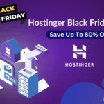 Hostinger Black Friday Sale Deals 2023 | Save Up To 90% Off Exclusive Coupons + Free Domain