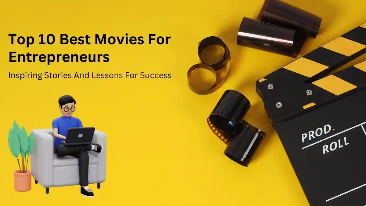 Top 10 Best Movies For Entrepreneurs