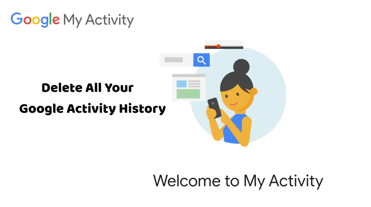 How to Delete All Your Google Activity History and Manage Search Activity
